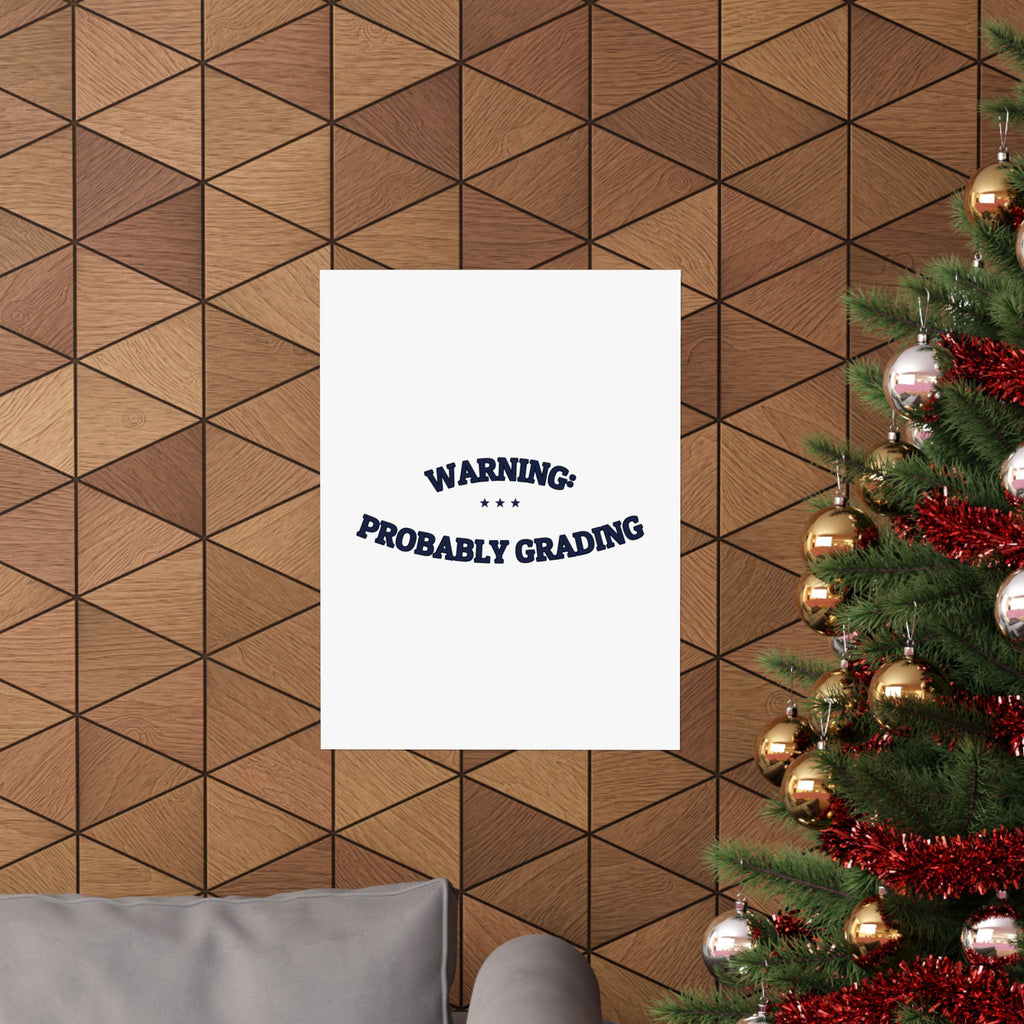 WARNING: PROBABLY GRADING — Matte Poster | Dry Humor | NullMade