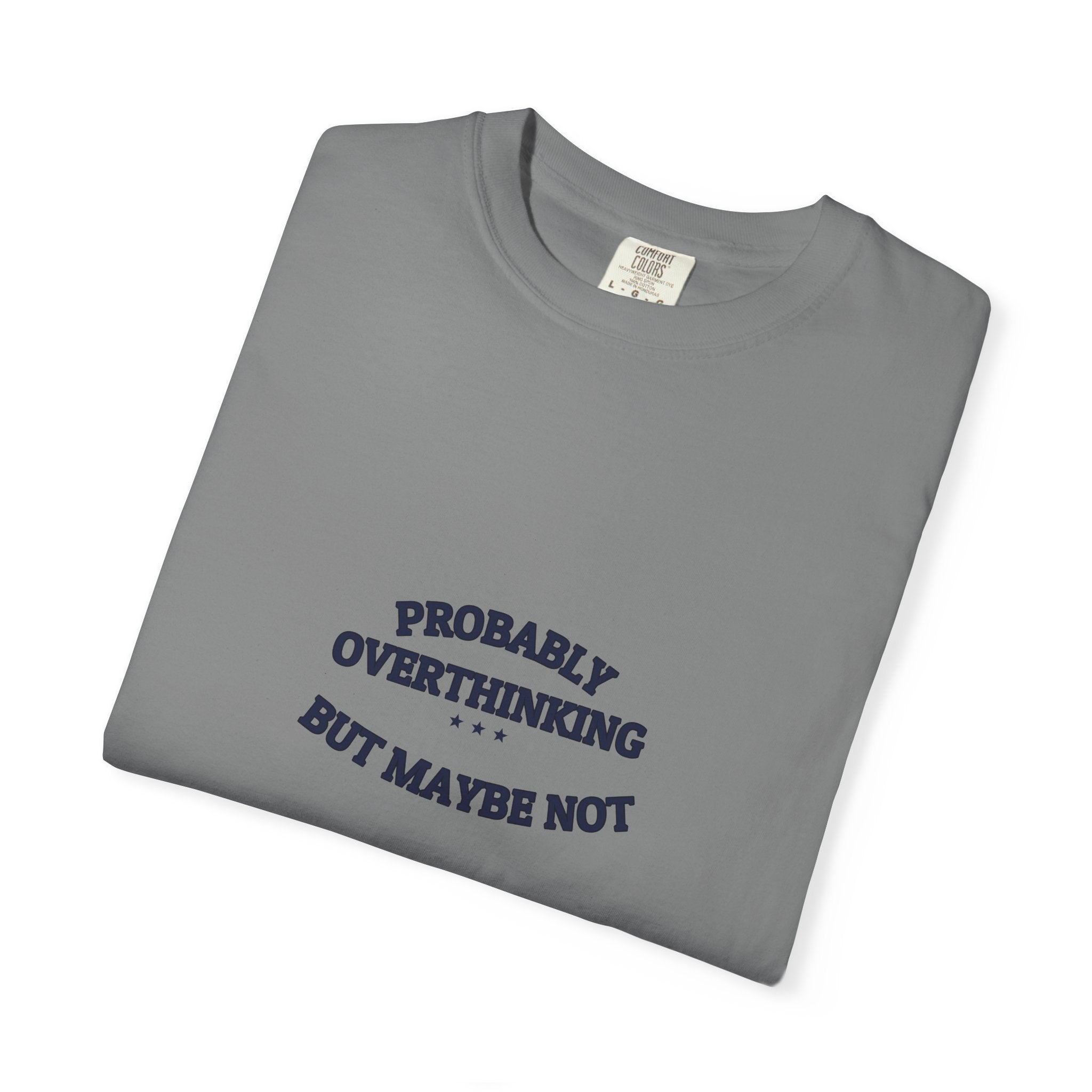 PROBABLY OVERTHINKING — Graphic Tee | Funny Observation | NullMade