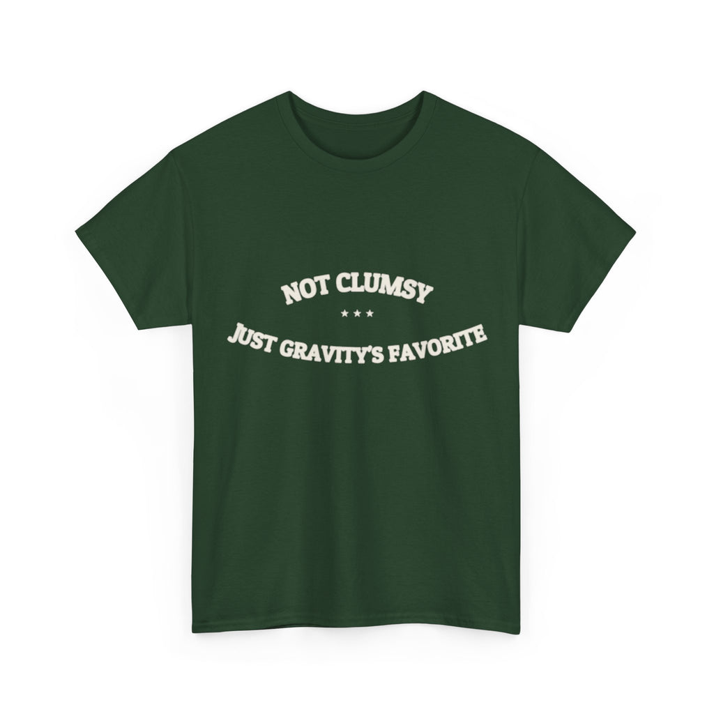 Not Clumsy. Just Gravity's Favorite. — Funny Tee | NullMade