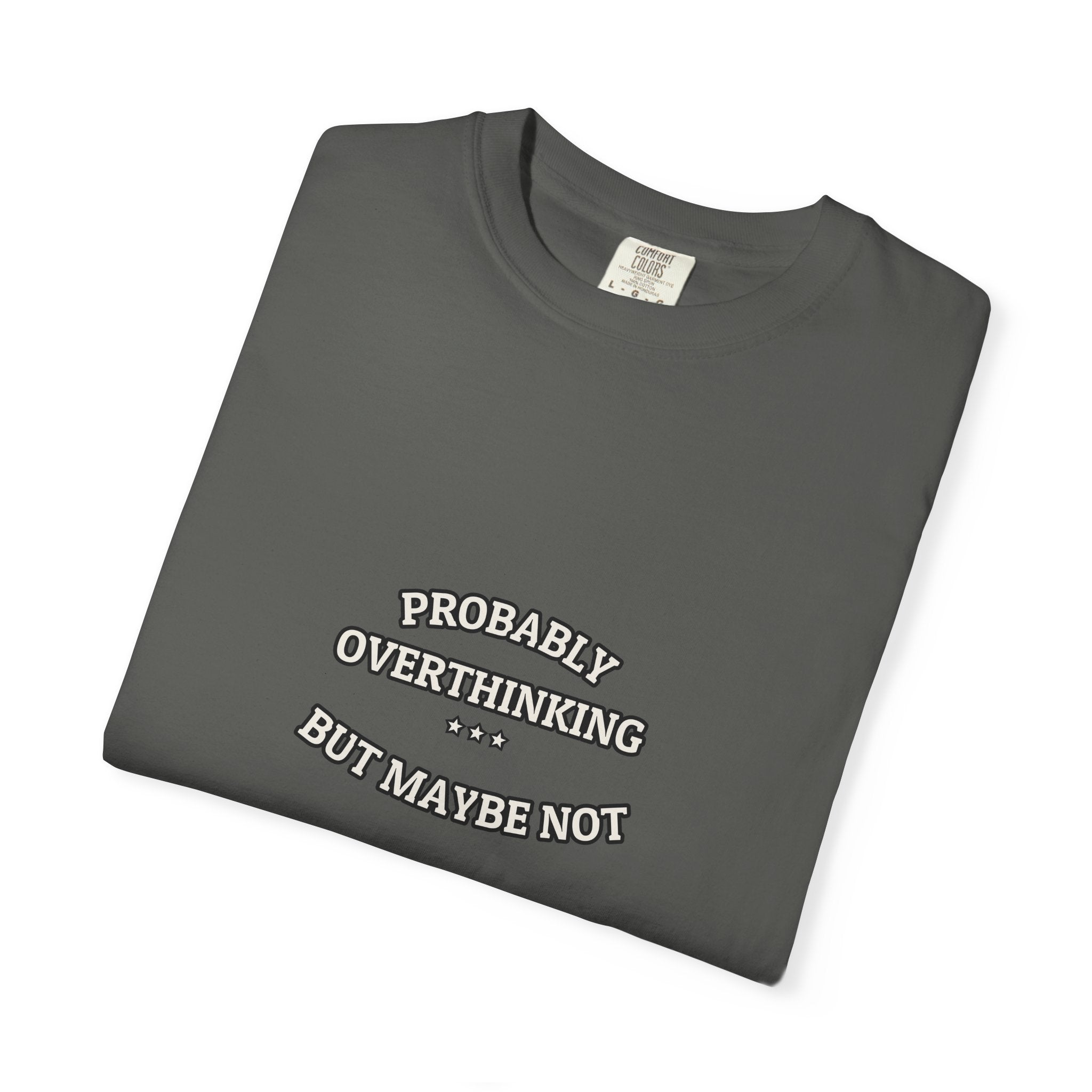 PROBABLY OVERTHINKING — Graphic Tee | Funny Observation | NullMade