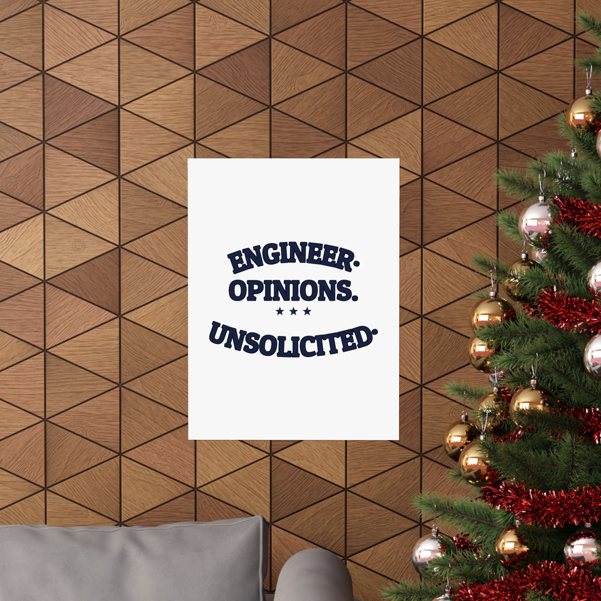 ENGINEER. OPINIONS. UNSOLICITED. — Matte Poster | Funny Engineer Gift | NullMade