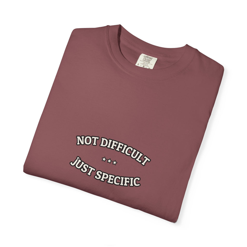 Not Difficult. Just Specific.