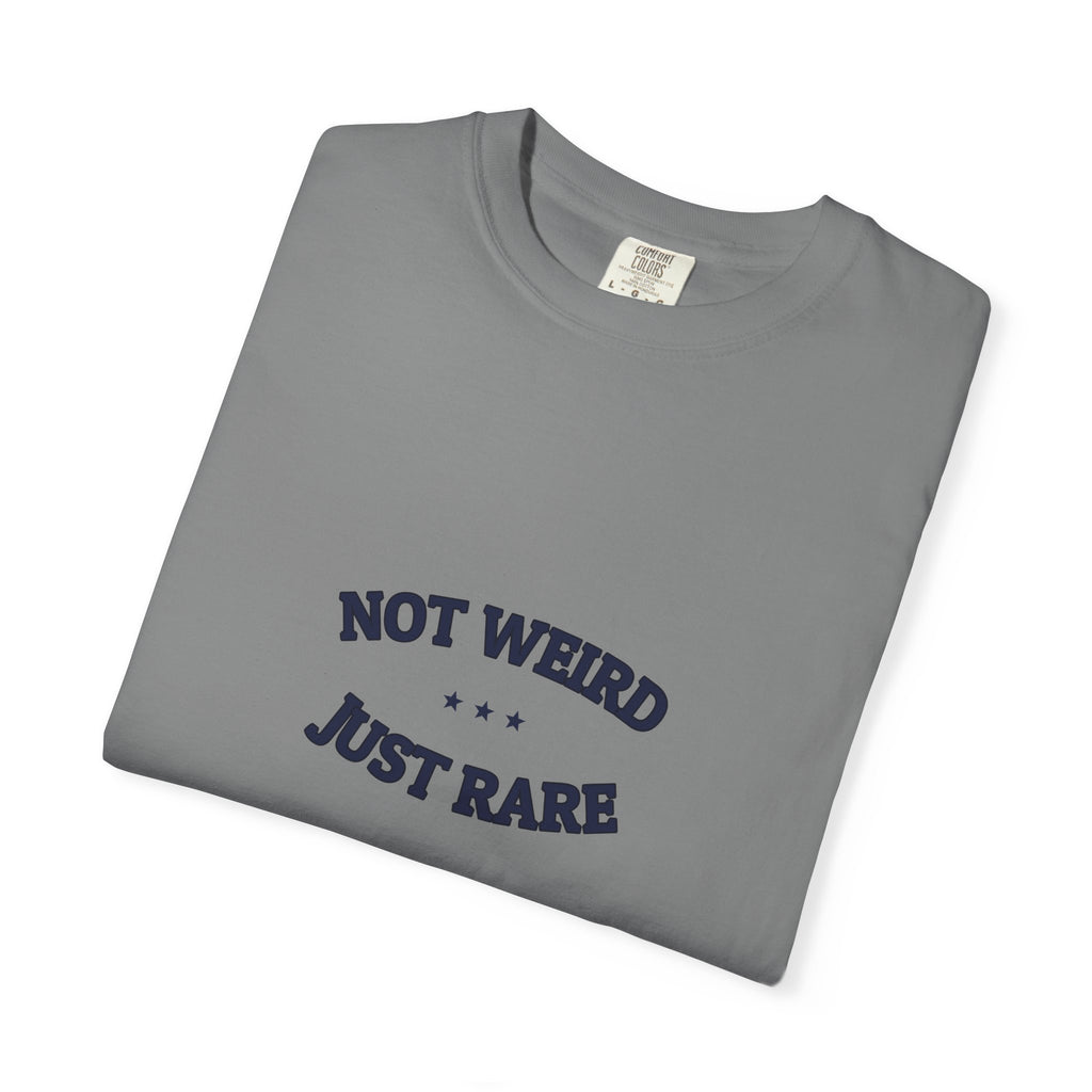 Not Weird. Just Rare.