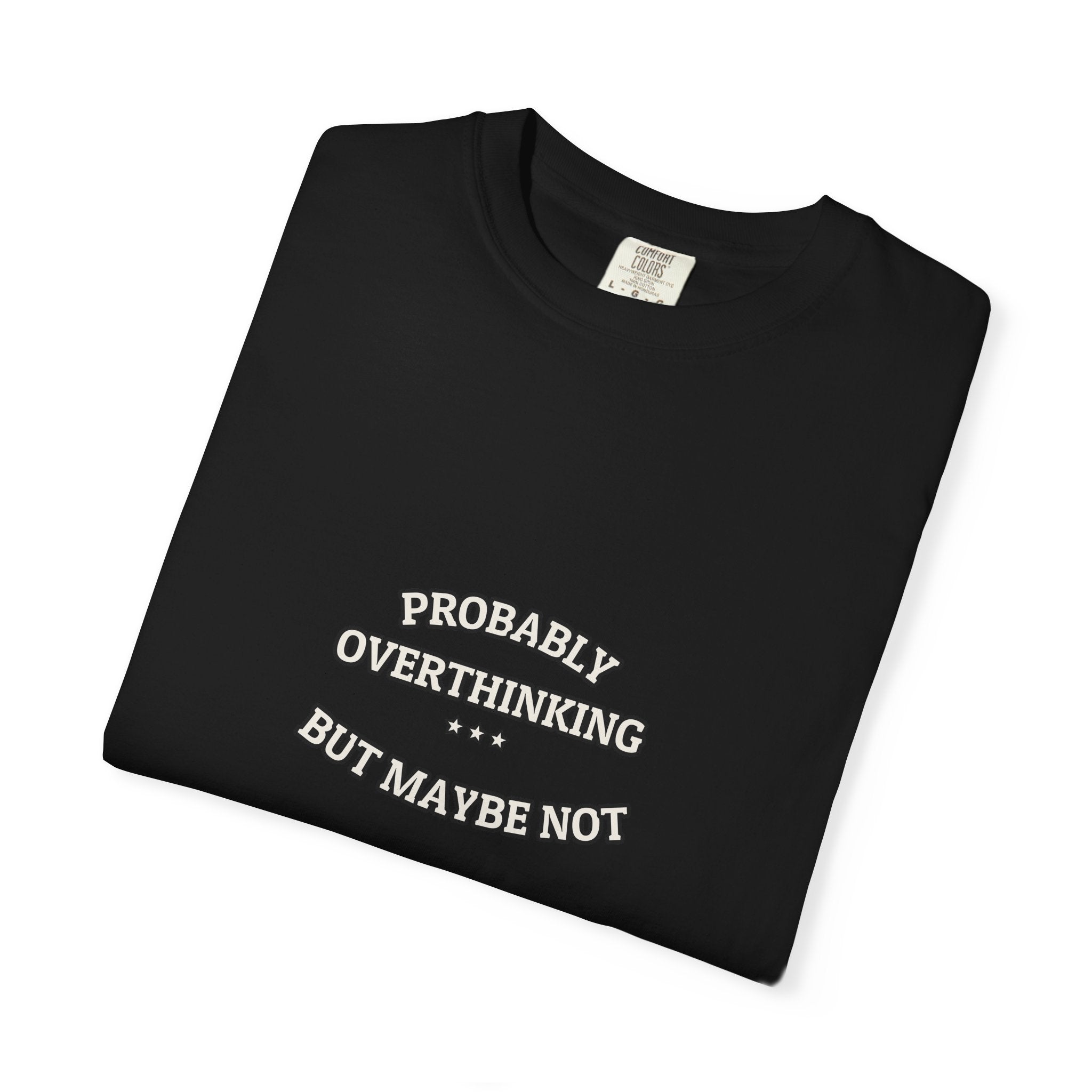PROBABLY OVERTHINKING — Graphic Tee | Funny Observation | NullMade