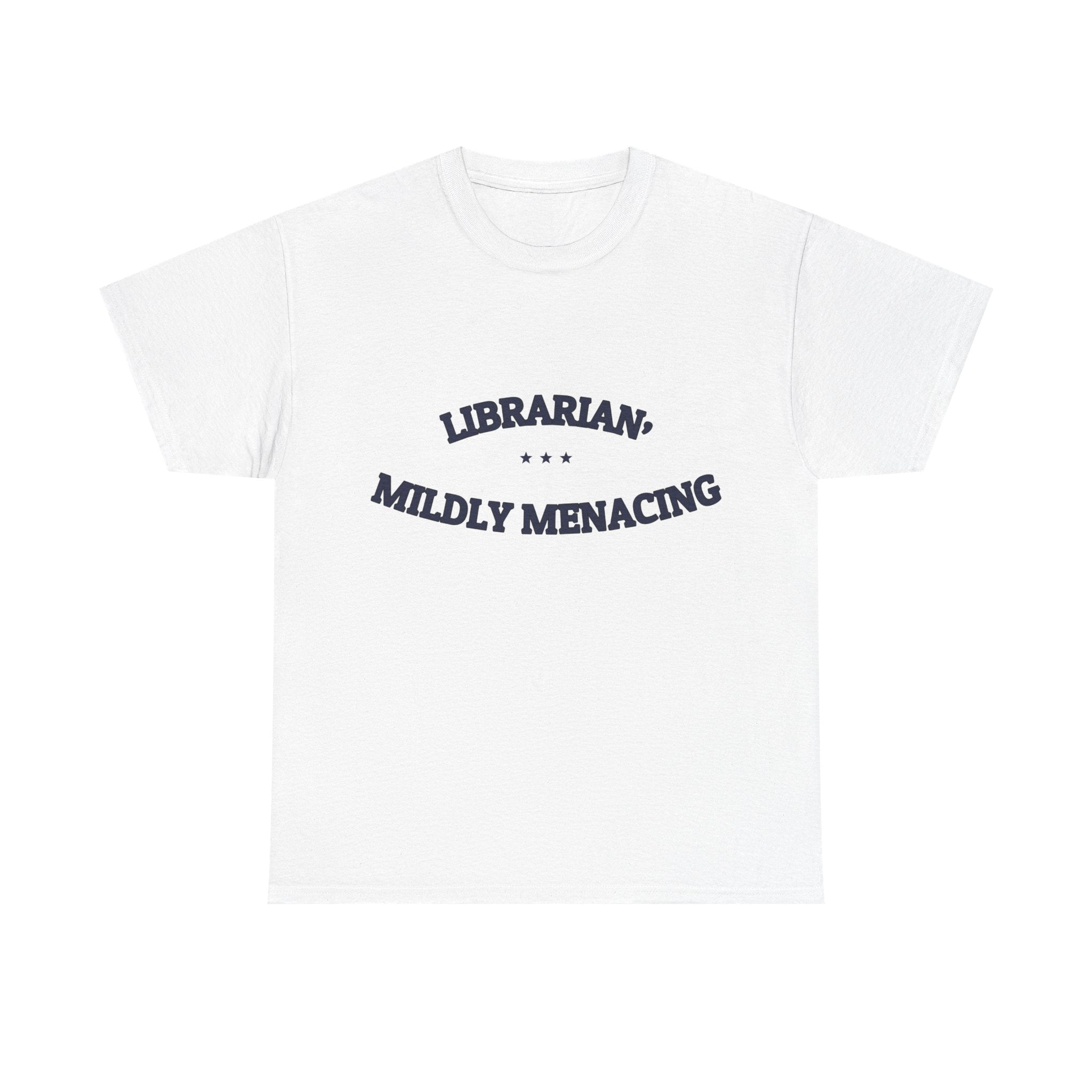 LIBRARIAN, MILDLY MENACING — T-Shirt | Funny Identity | NullMade