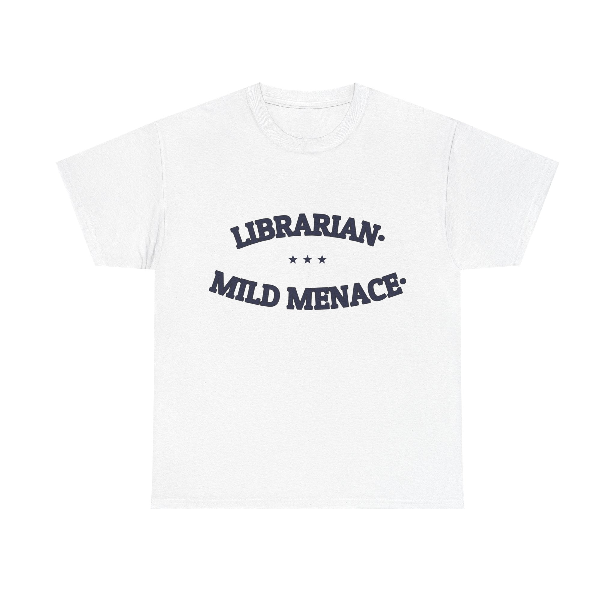 LIBRARIAN. MILD MENACE. — Graphic Tee | Funny Librarian Gift | NullMade