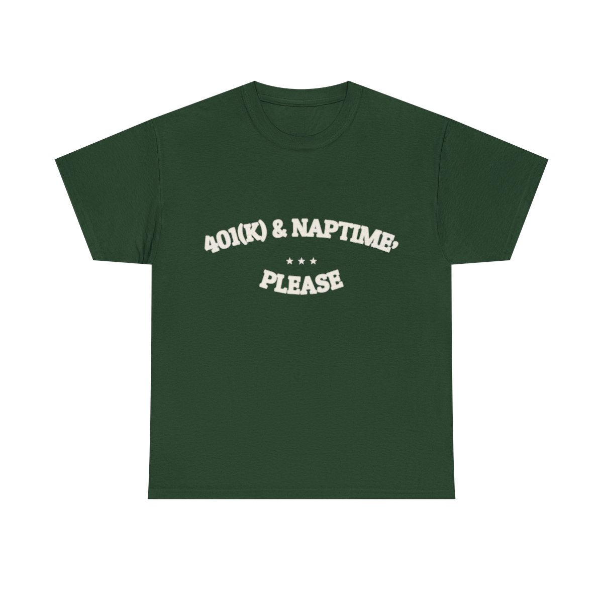 401(k) & Naptime, Please — Funny Tee | Funny Ironic Gift | NullMade