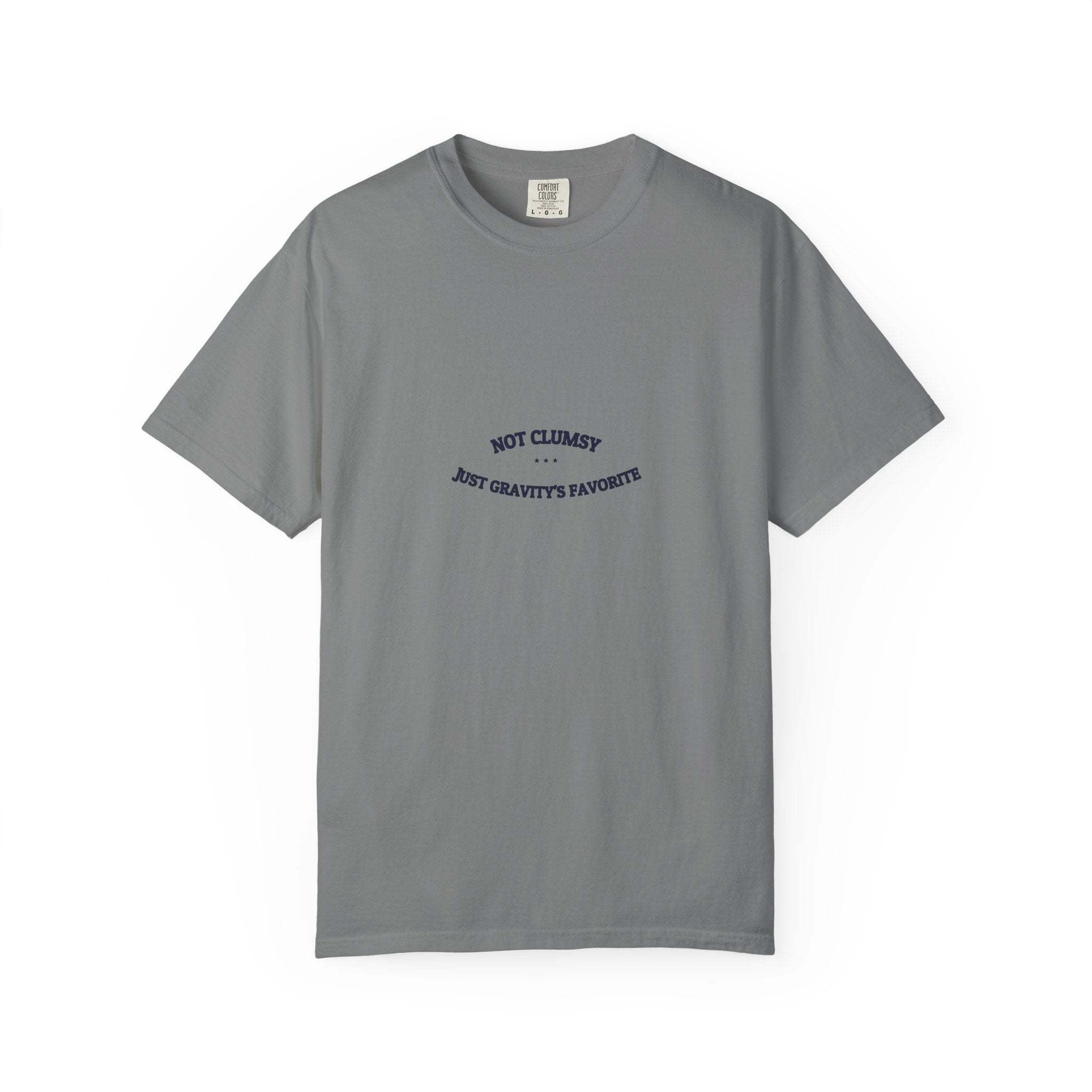 Not Clumsy. Just Gravity's Favorite. — Funny Tee | NullMade