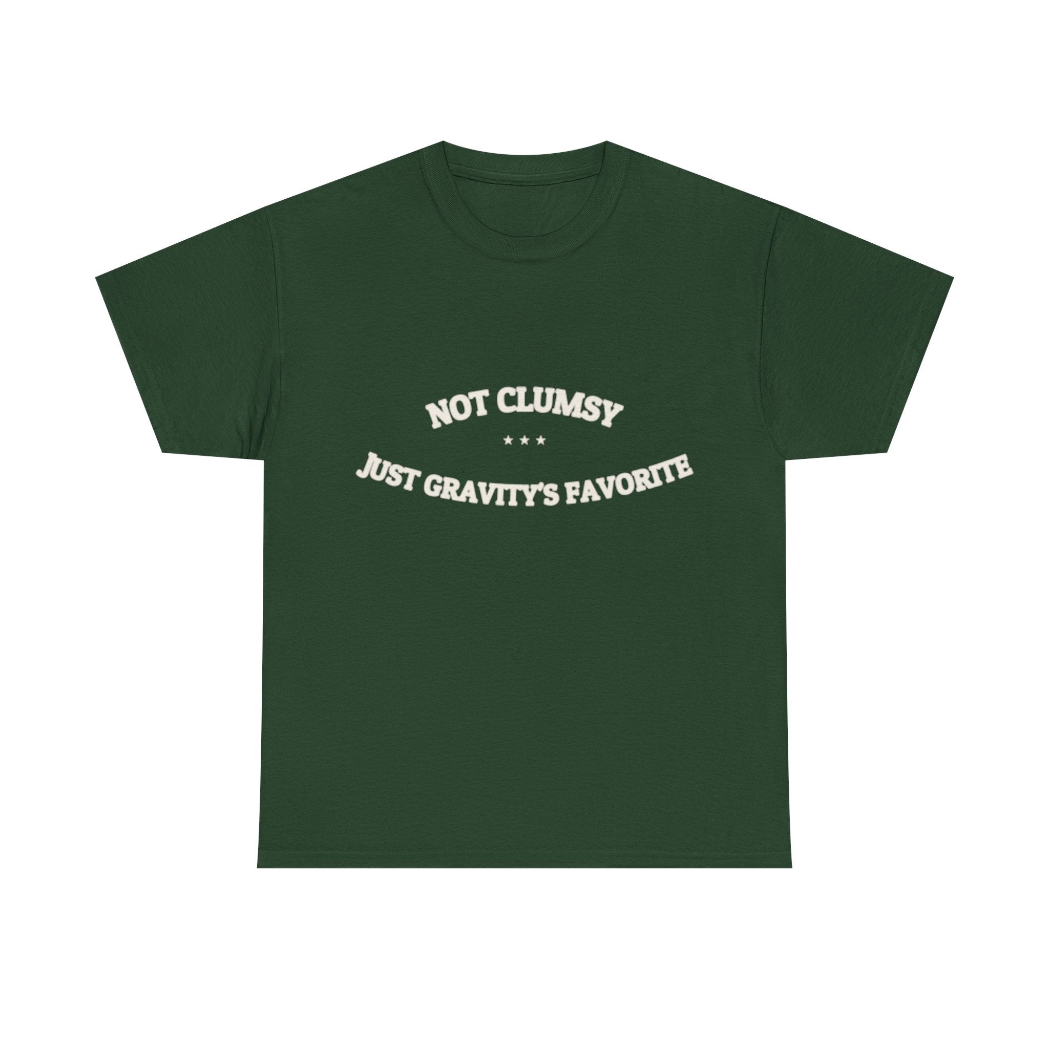 Not Clumsy. Just Gravity's Favorite. — Funny Tee | NullMade