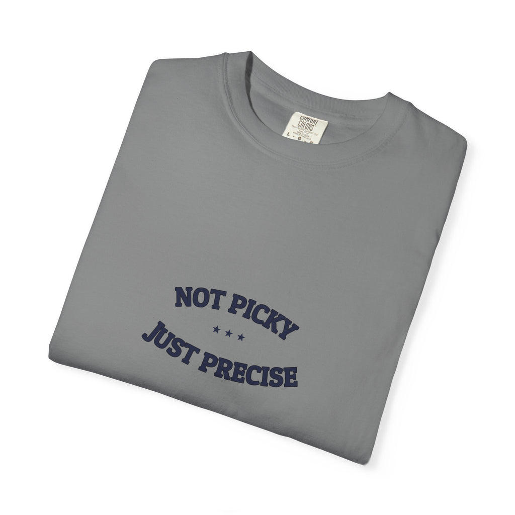 Not Picky. Just Precise.