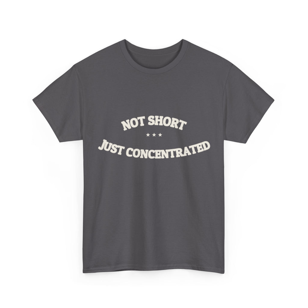 Not Short. Just Concentrated. — Funny Tee | NullMade