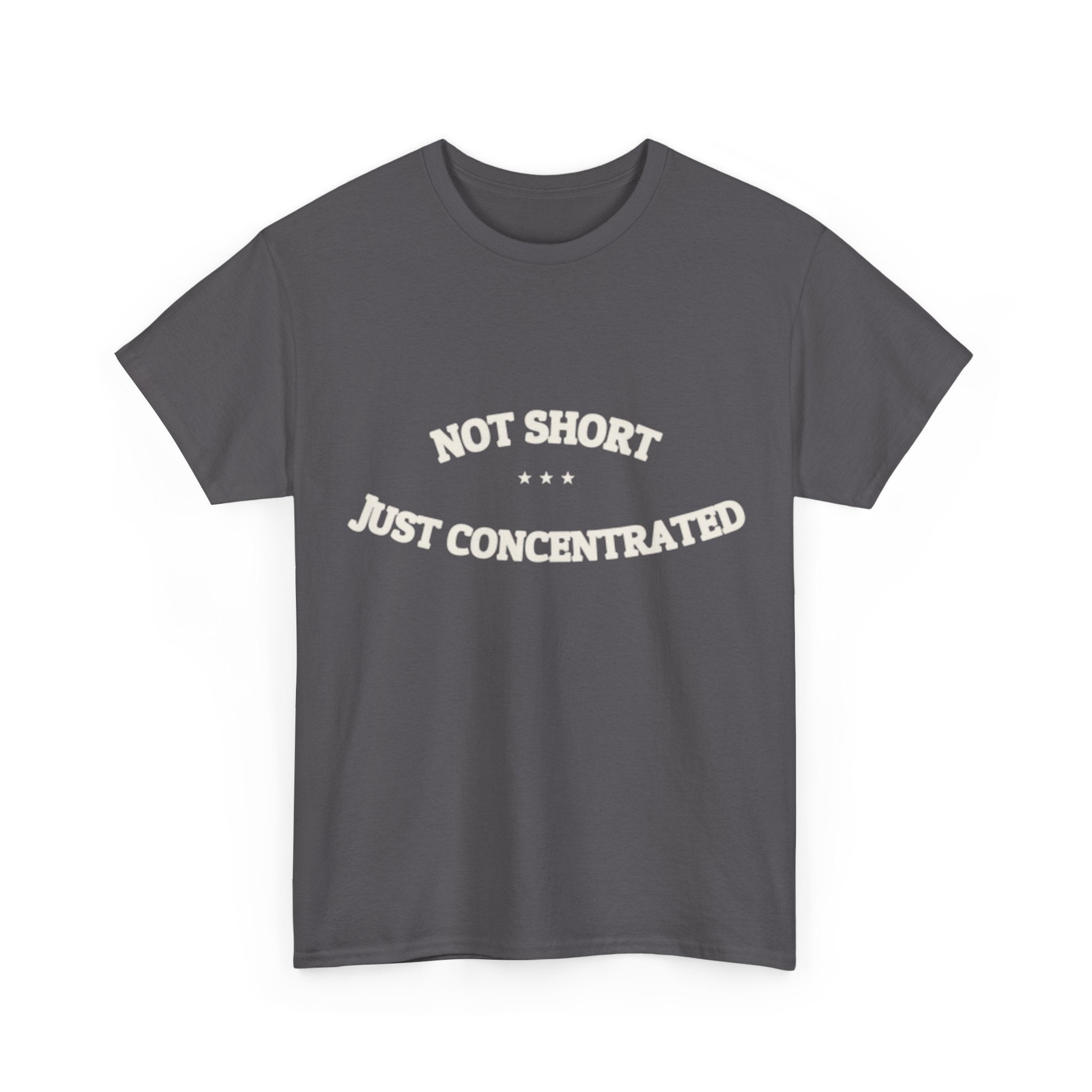 Not Short. Just Concentrated. — Funny Tee | NullMade