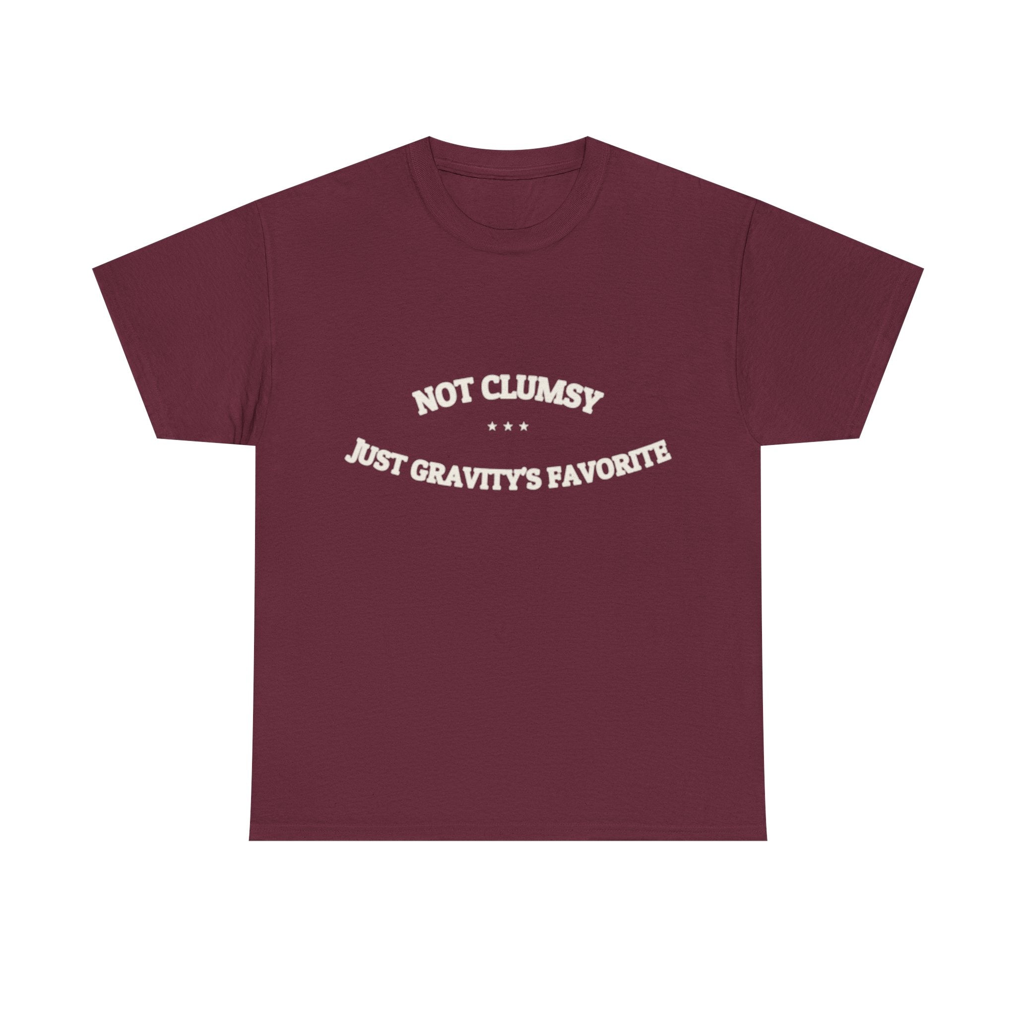 Not Clumsy. Just Gravity's Favorite. — Funny Tee | NullMade