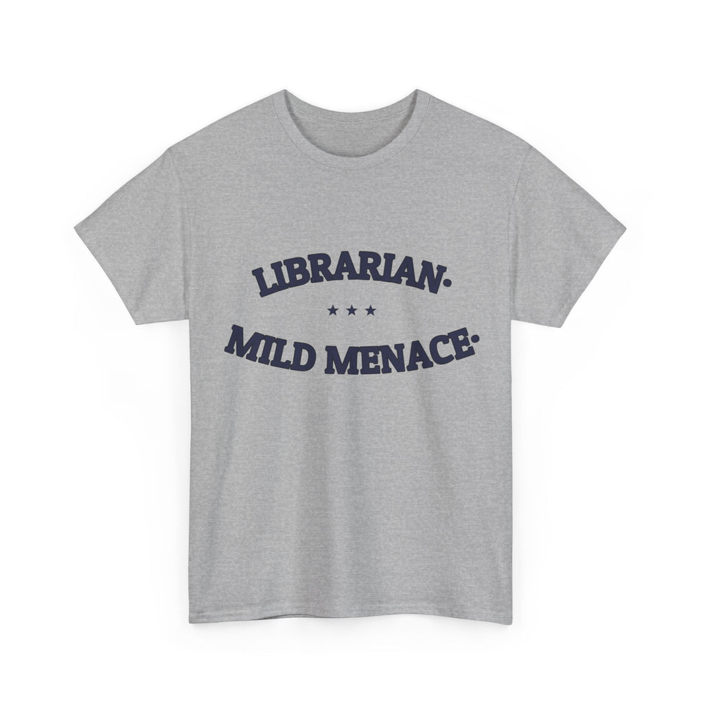 LIBRARIAN. MILD MENACE. — Graphic Tee | Funny Librarian Gift | NullMade