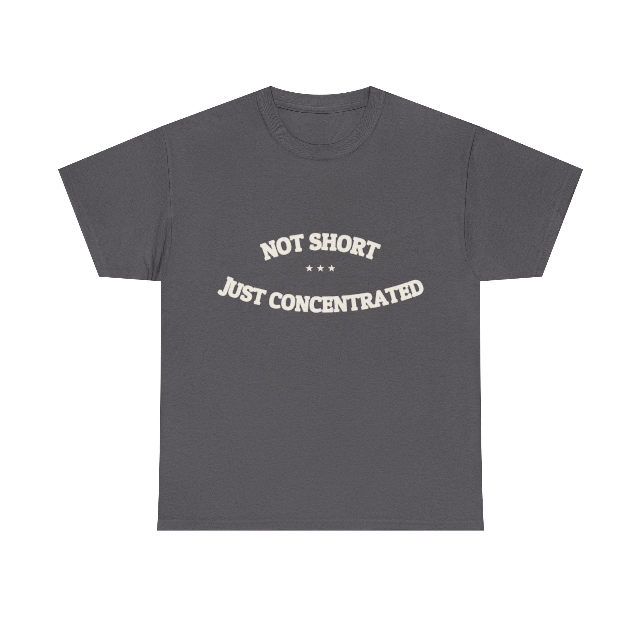 Not Short. Just Concentrated. — Funny Tee | NullMade