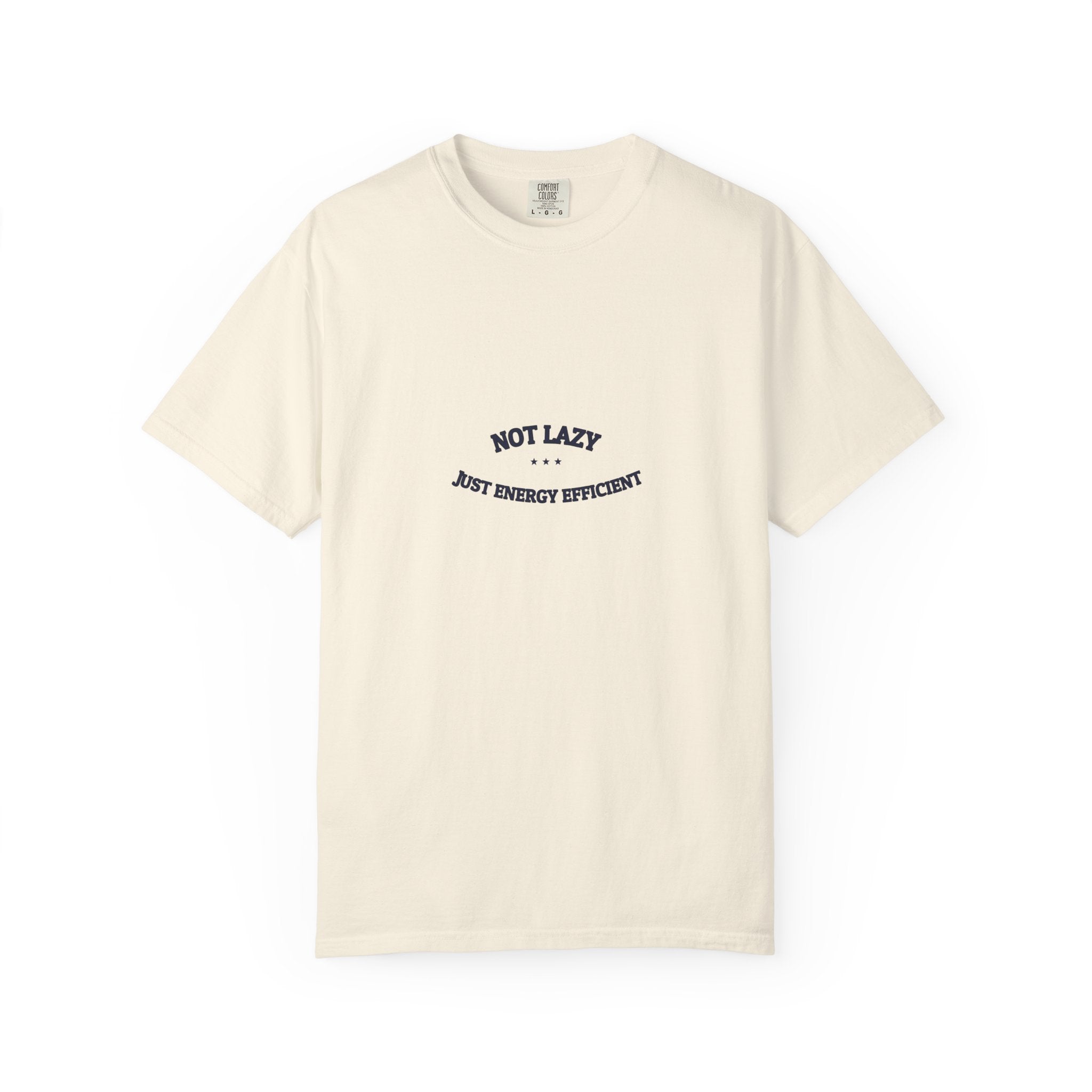 Not Lazy. Just Energy Efficient. — Funny Tee | NullMade