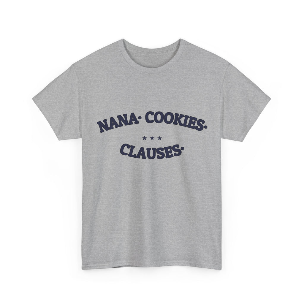 NANA. COOKIES. CLAUSES. — Graphic Tee | Funny Gift | NullMade