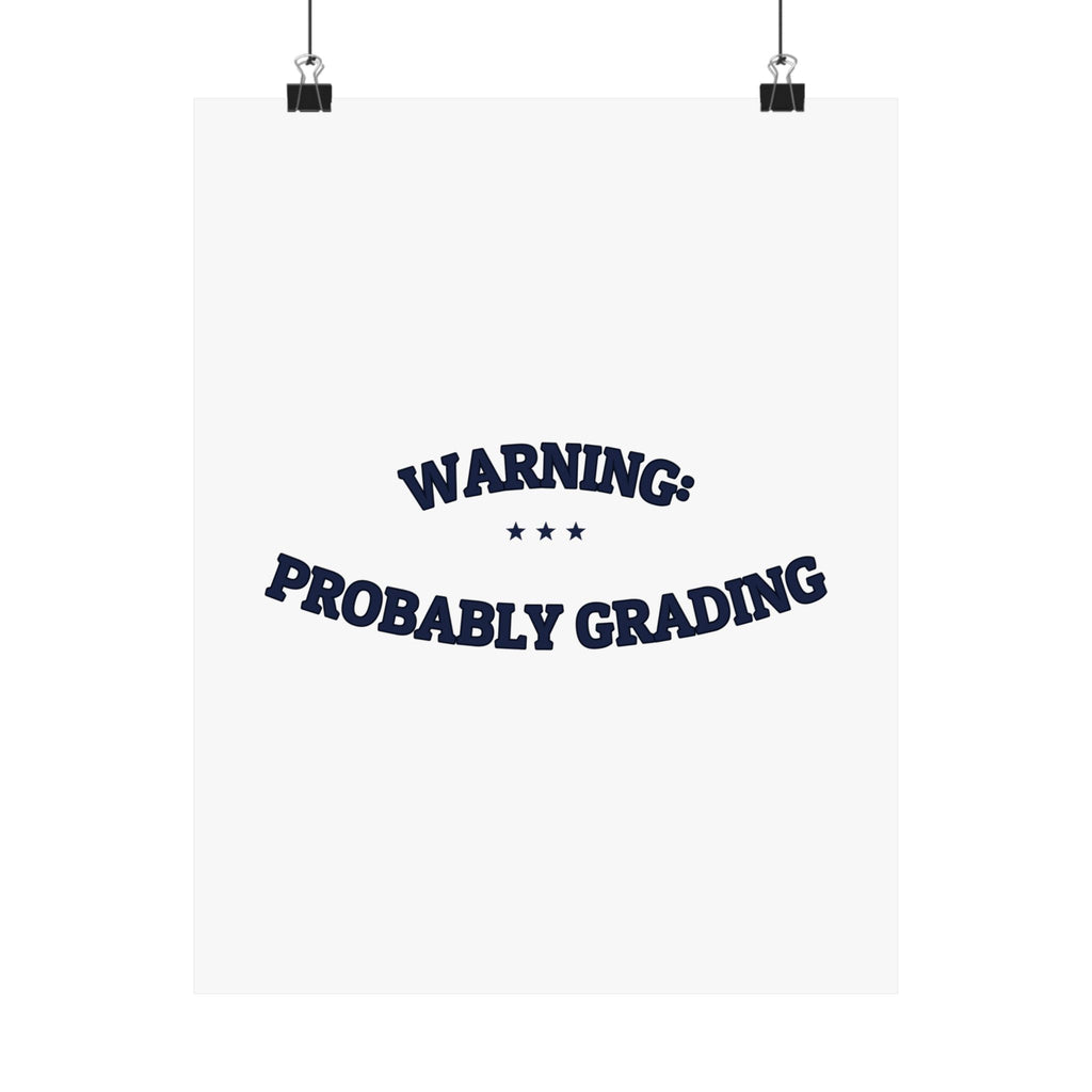 WARNING: PROBABLY GRADING — Matte Poster | Dry Humor | NullMade