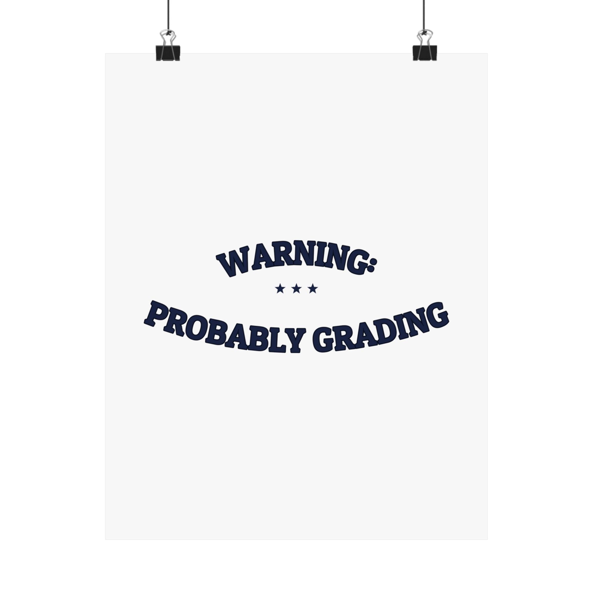 WARNING: PROBABLY GRADING — Matte Poster | Dry Humor | NullMade