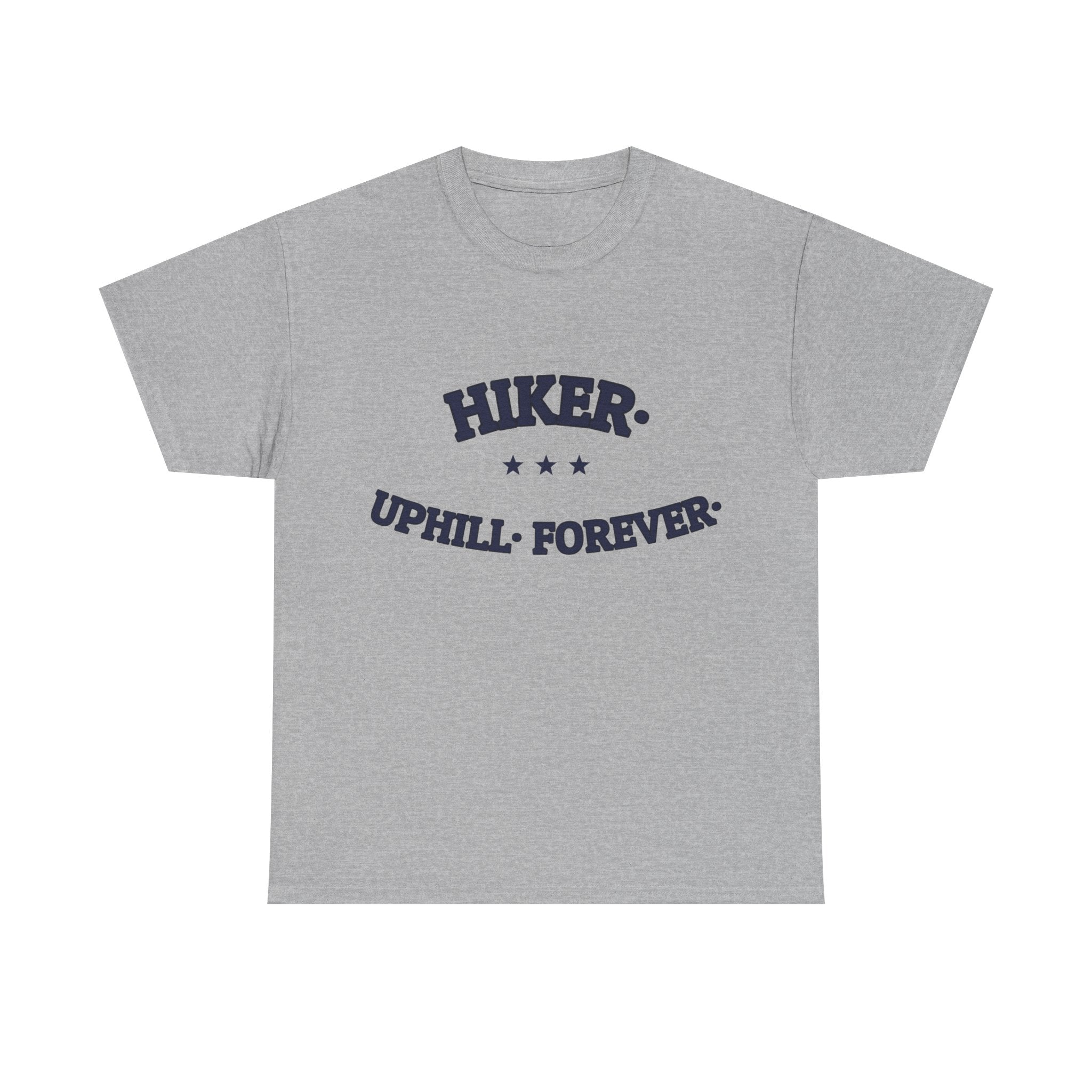 HIKER. UPHILL. FOREVER. — Graphic Tee | Darkly Humorous | NullMade