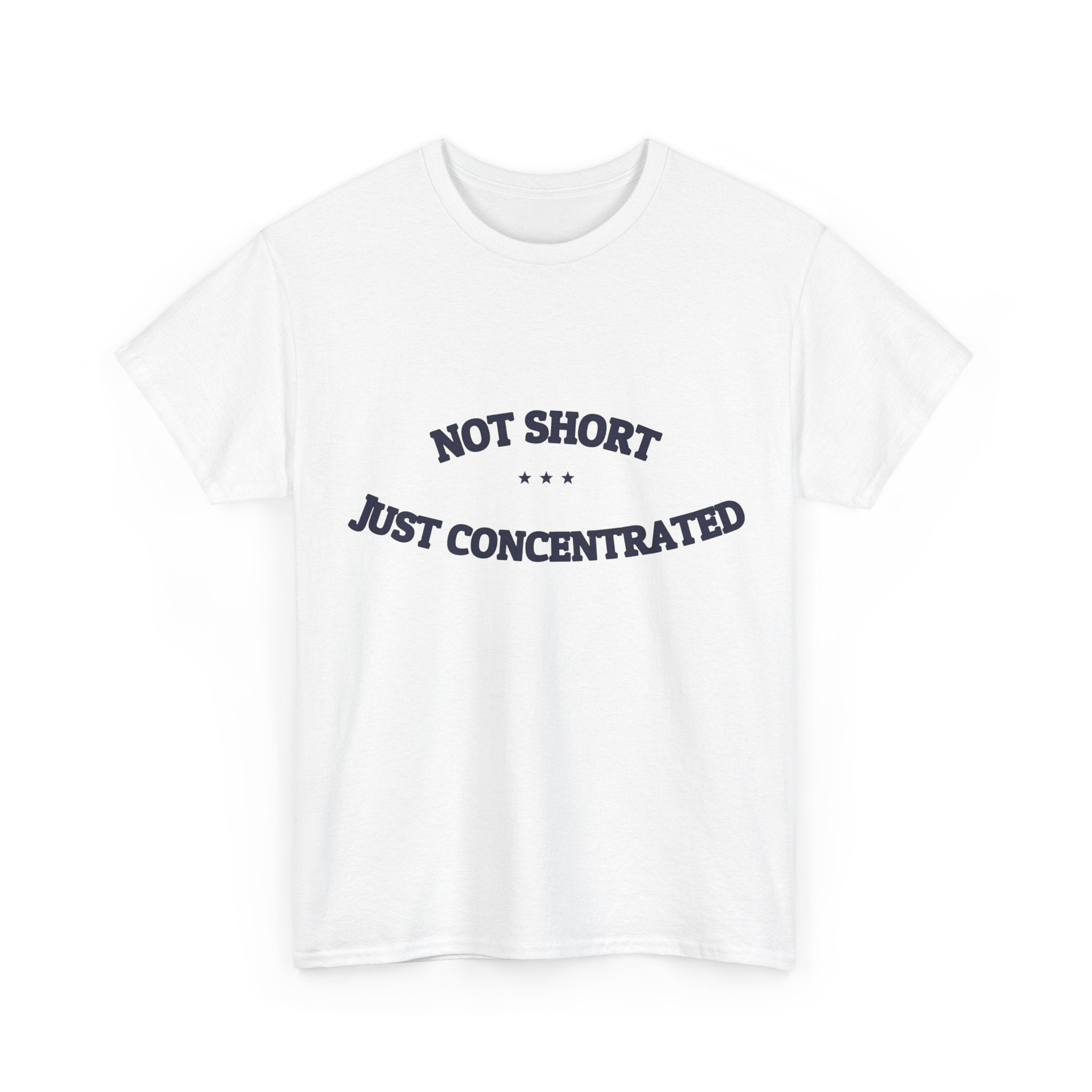 Not Short. Just Concentrated. — Funny Tee | NullMade