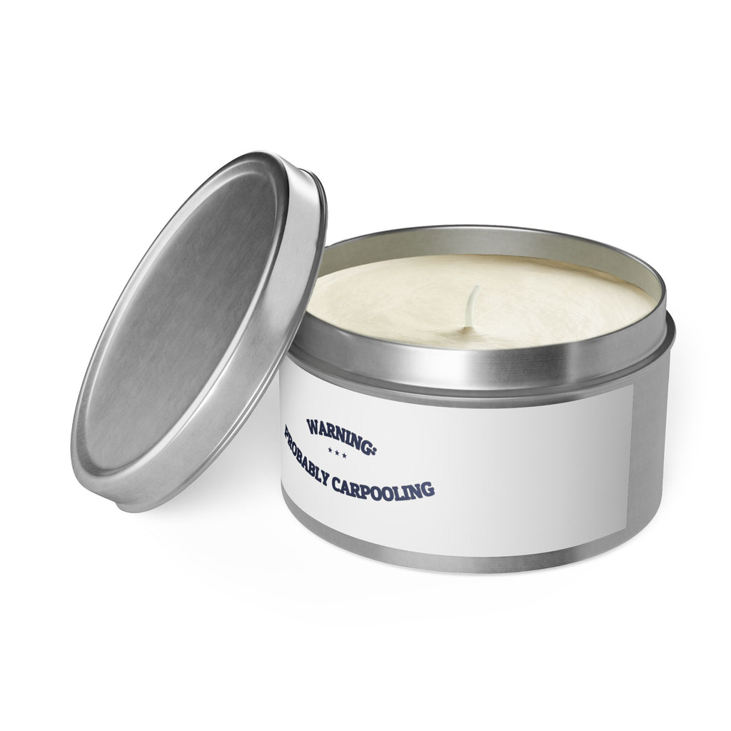 WARNING: PROBABLY CARPOOLING — Tin Candle | Funny Office Humor | NullMade