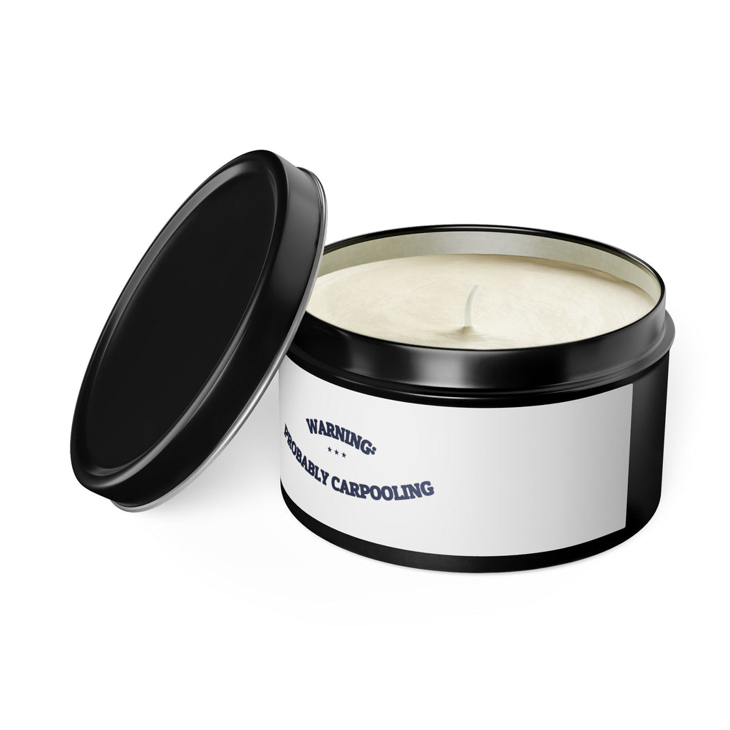 WARNING: PROBABLY CARPOOLING — Tin Candle | Funny Office Humor | NullMade
