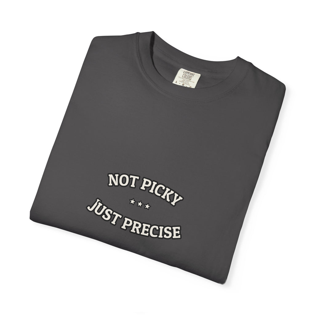Not Picky. Just Precise.