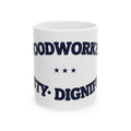 WOODWORKER. DUSTY. DIGNIFIED. — Ceramic Mug | Funny Ceramic Mug | NullMade