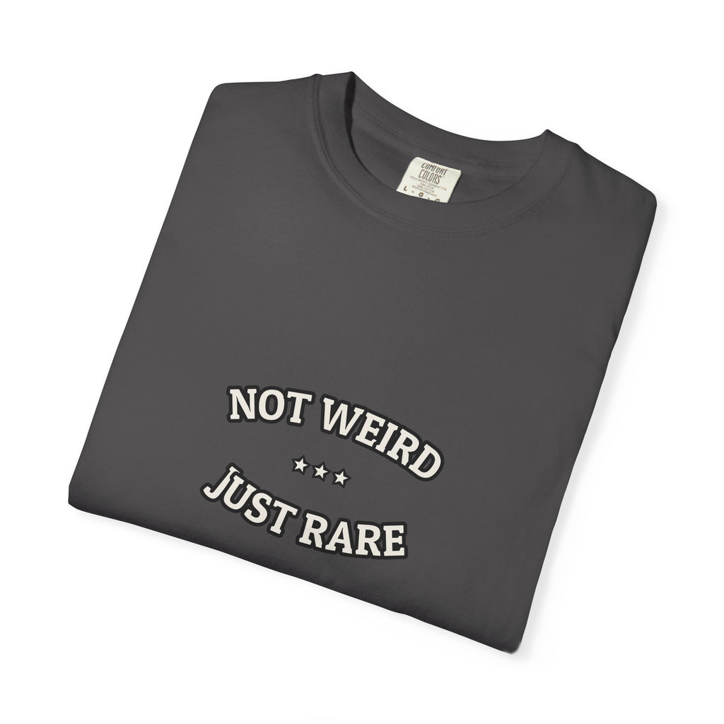 Not Weird. Just Rare.
