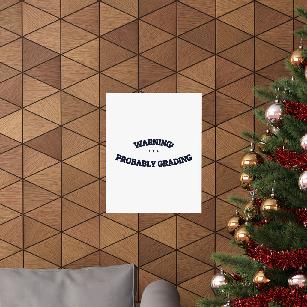 WARNING: PROBABLY GRADING — Matte Poster | Dry Humor | NullMade