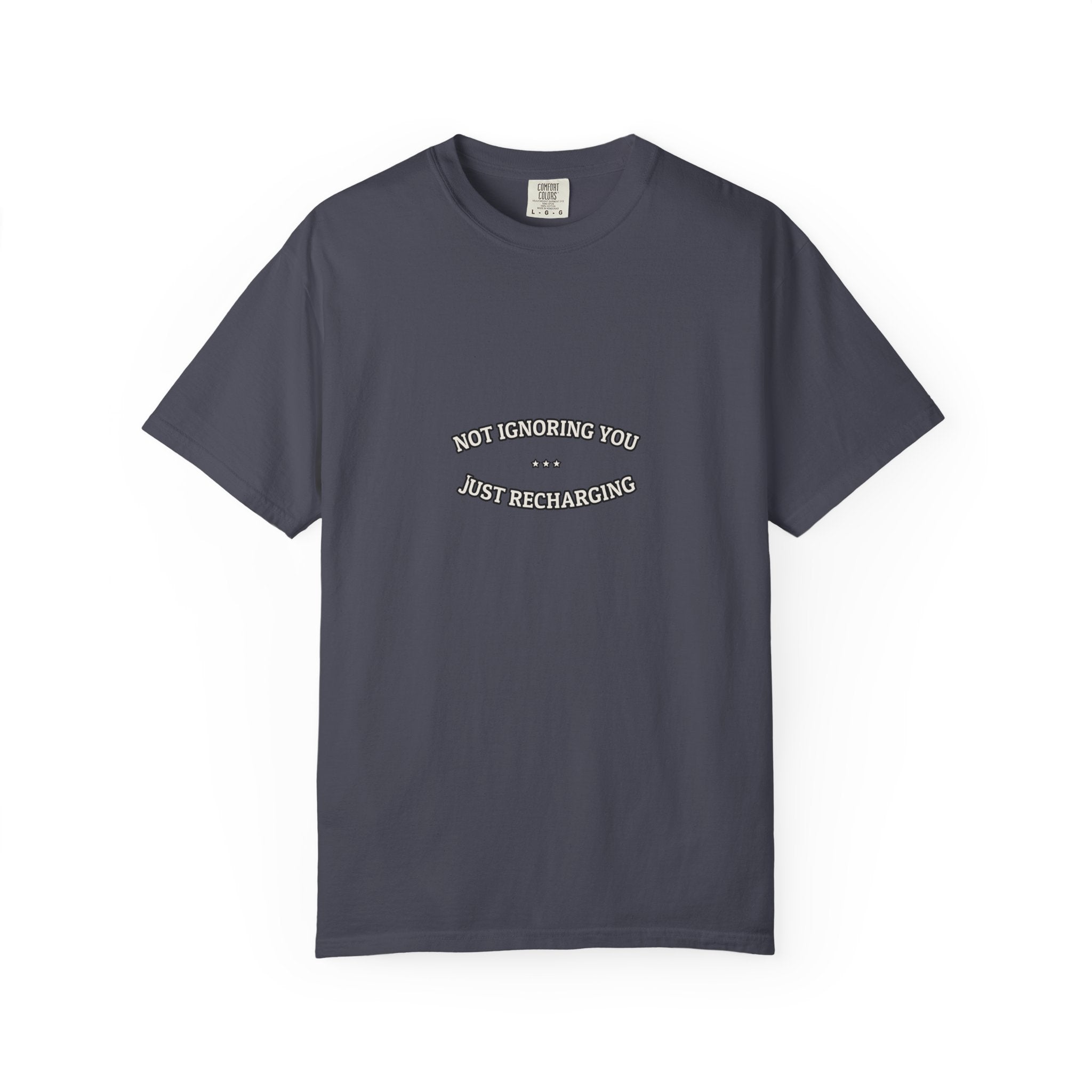 Not Ignoring You. Just Recharging. — Funny Tee | NullMade