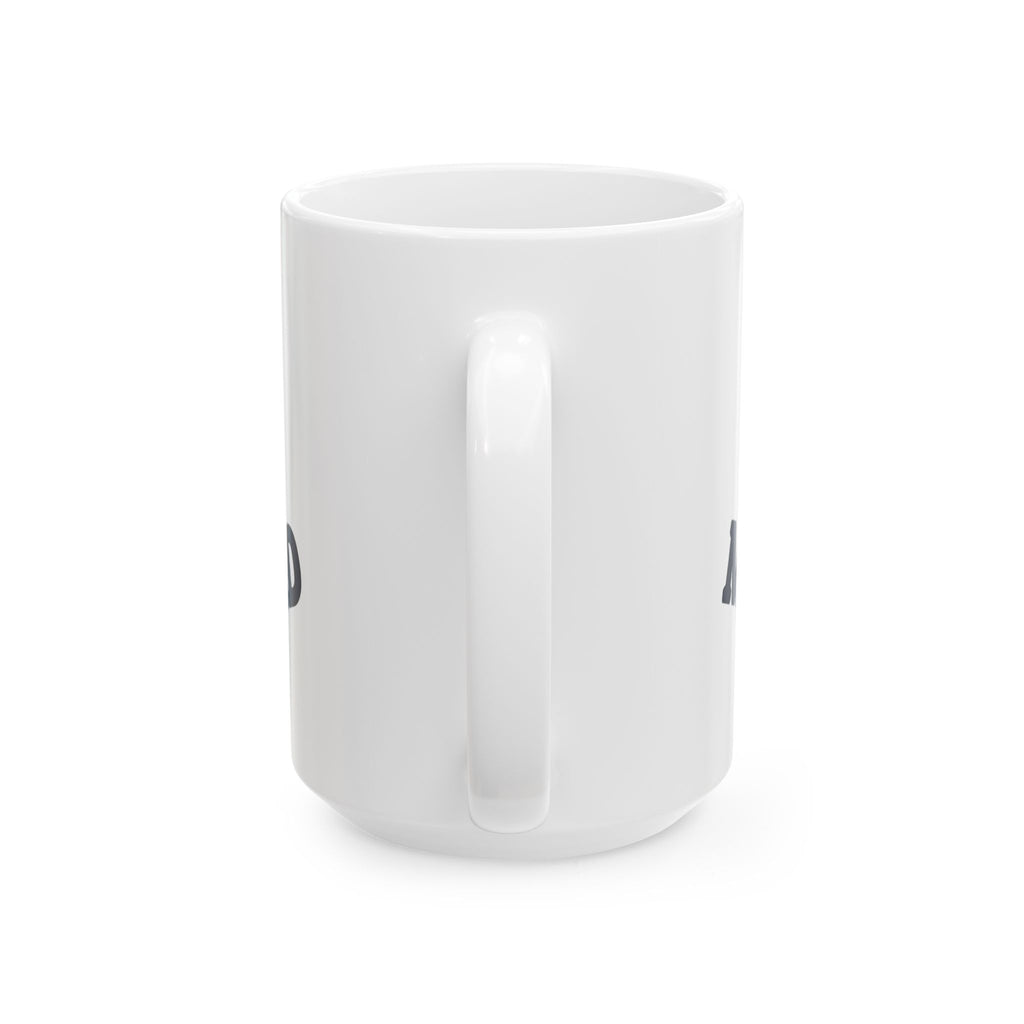 PROBABLY MILDLY ANNOYED — Ceramic Mug | Funny Coffee Mug | NullMade