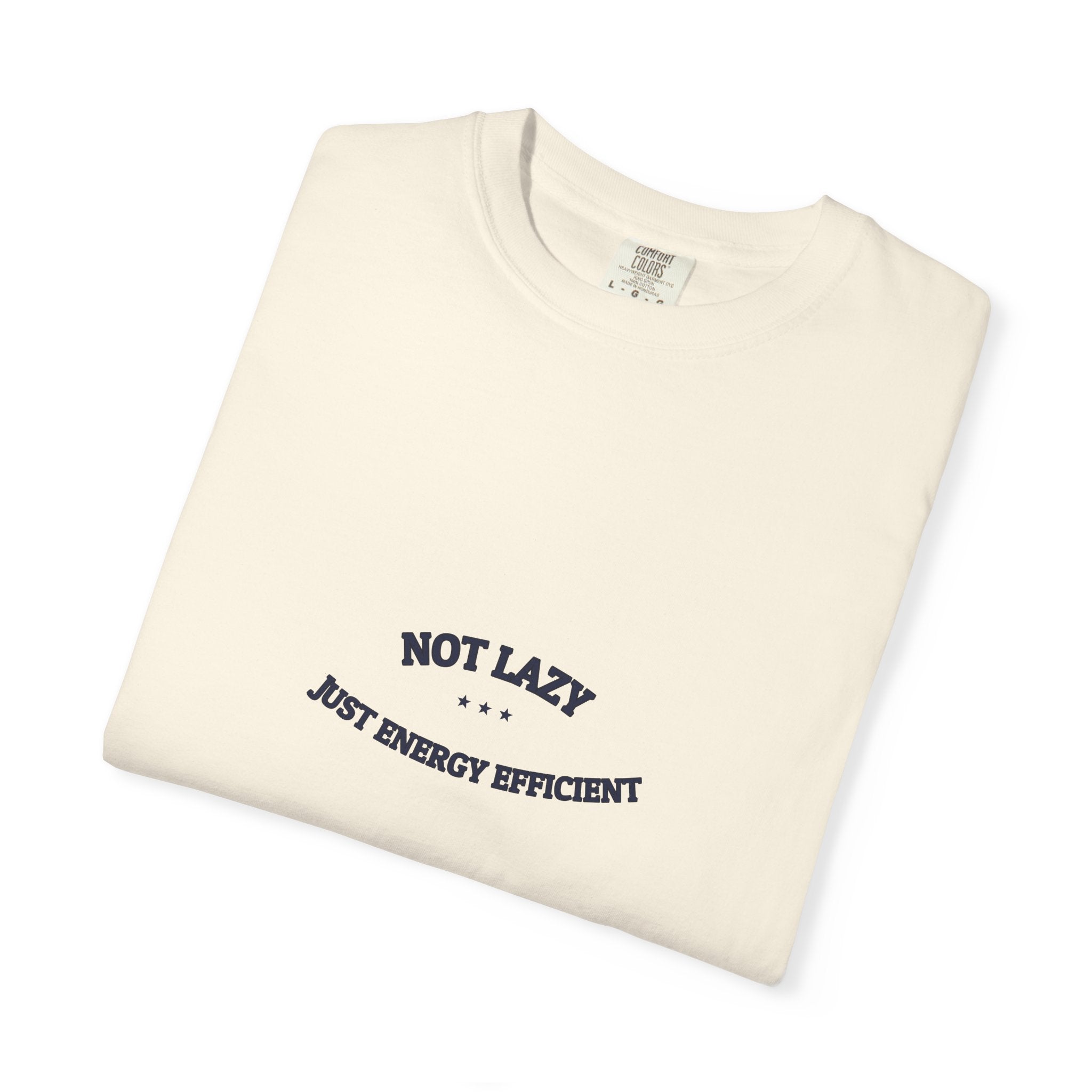 Not Lazy. Just Energy Efficient. — Funny Tee | NullMade
