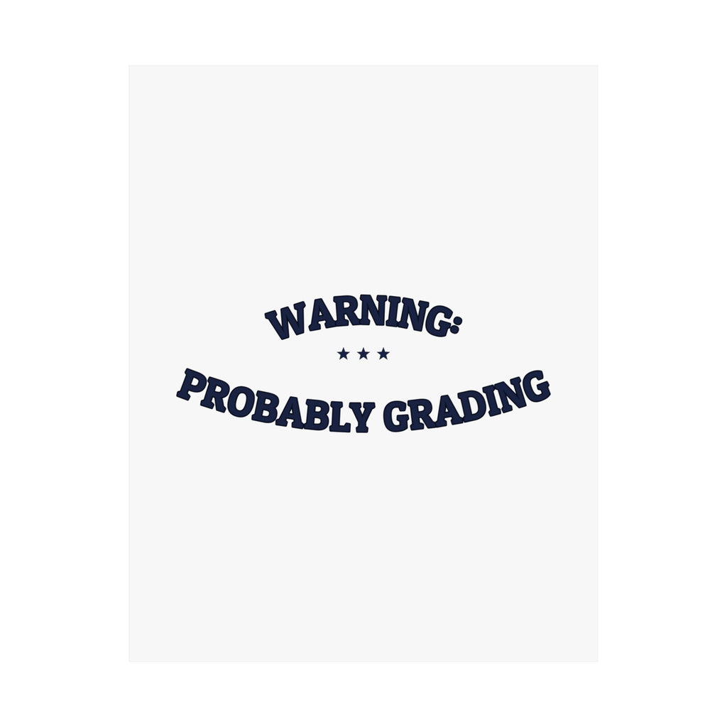 WARNING: PROBABLY GRADING — Matte Poster | Dry Humor | NullMade