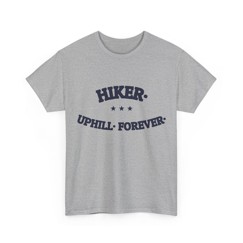 HIKER. UPHILL. FOREVER. — Graphic Tee | Darkly Humorous | NullMade