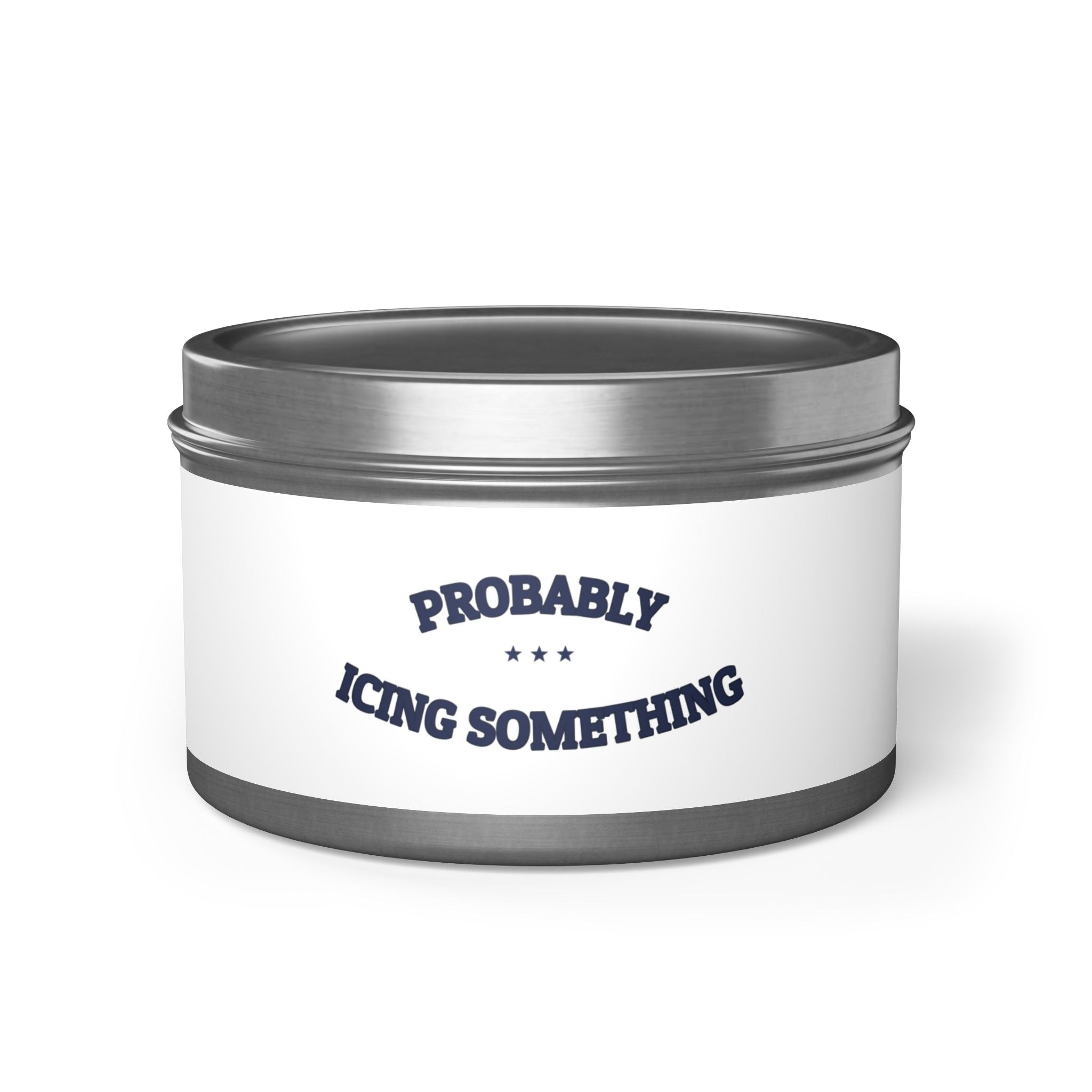 PROBABLY ICING SOMETHING — Tin Candle | Funny Kitchen Humor | NullMade