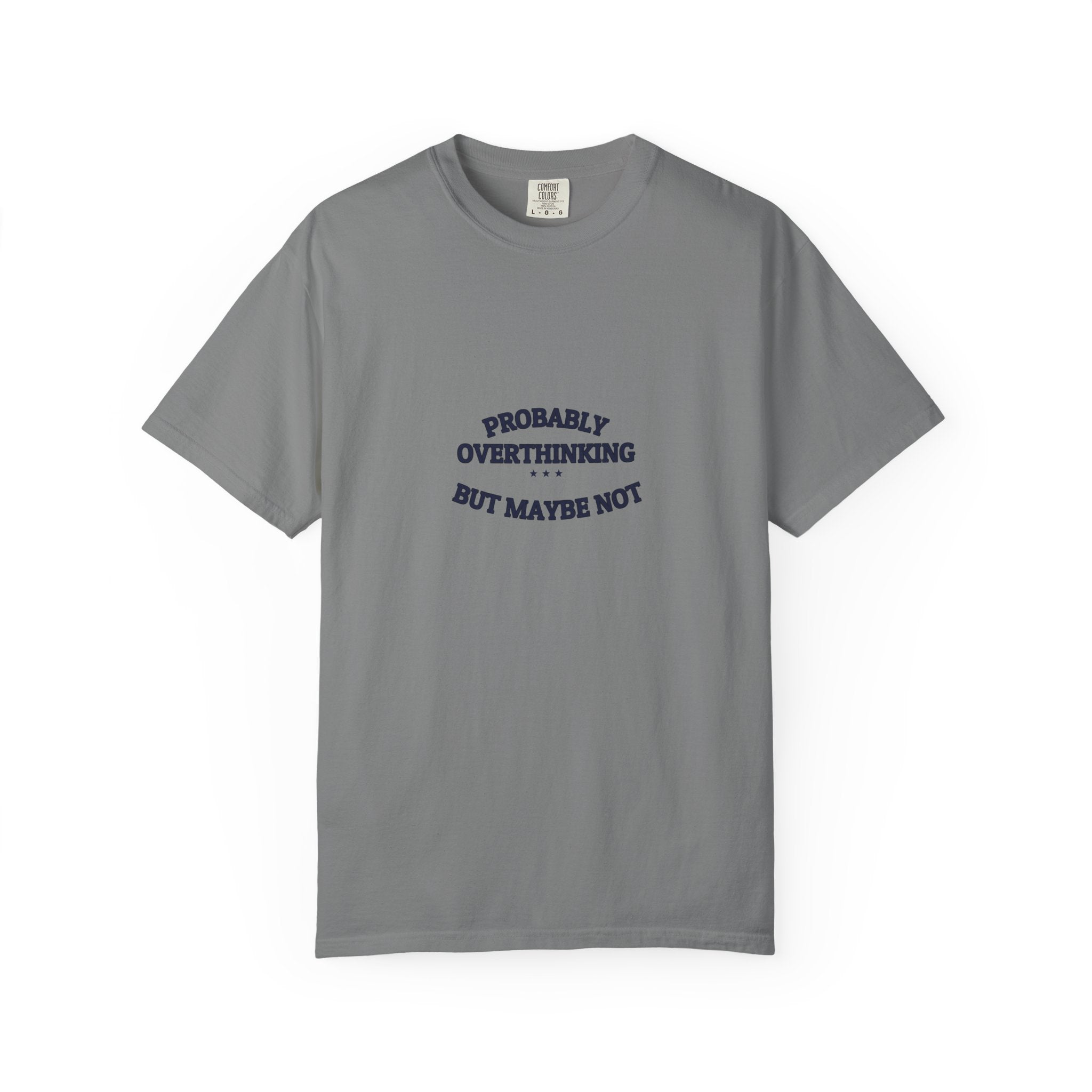 PROBABLY OVERTHINKING — Graphic Tee | Funny Observation | NullMade