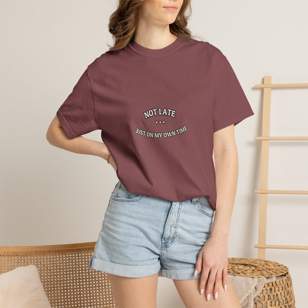 Not Late. Just On My Own Time. — Funny Tee | Dry Humor Shirt | NullMade
