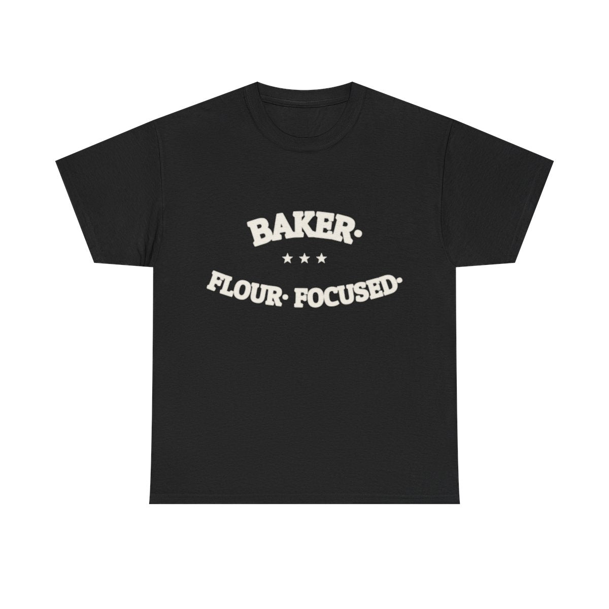 BAKER. FLOUR. FOCUSED. — Graphic Tee | Funny Baking Shirt | NullMade