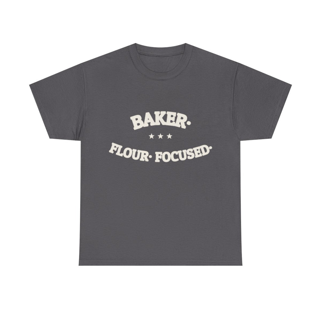 BAKER. FLOUR. FOCUSED. — Graphic Tee | Funny Baking Shirt | NullMade