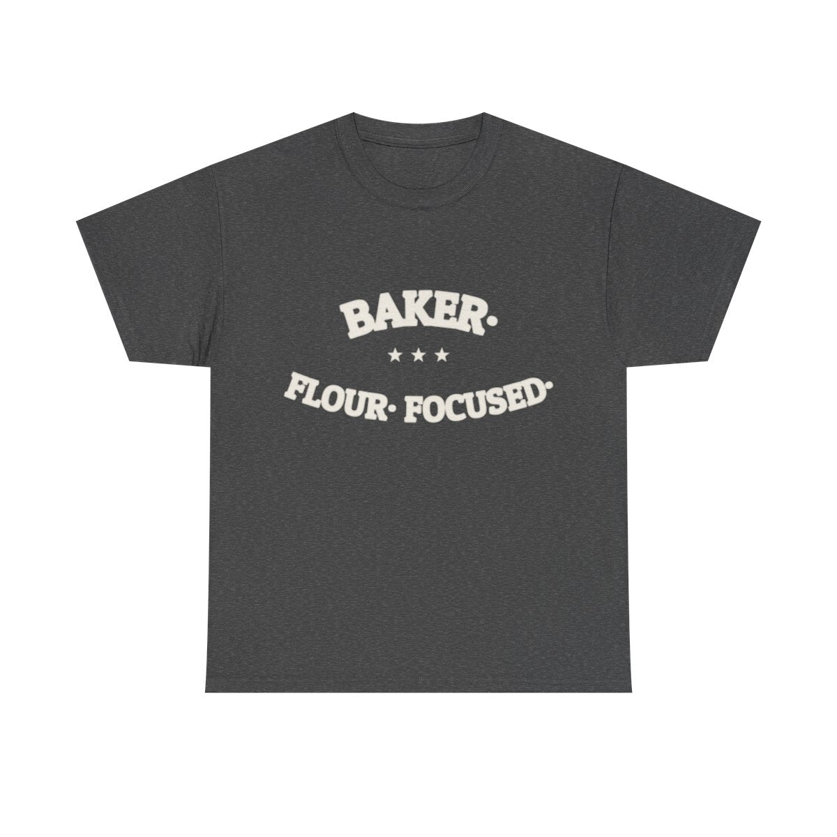 BAKER. FLOUR. FOCUSED. — Graphic Tee | Funny Baking Shirt | NullMade