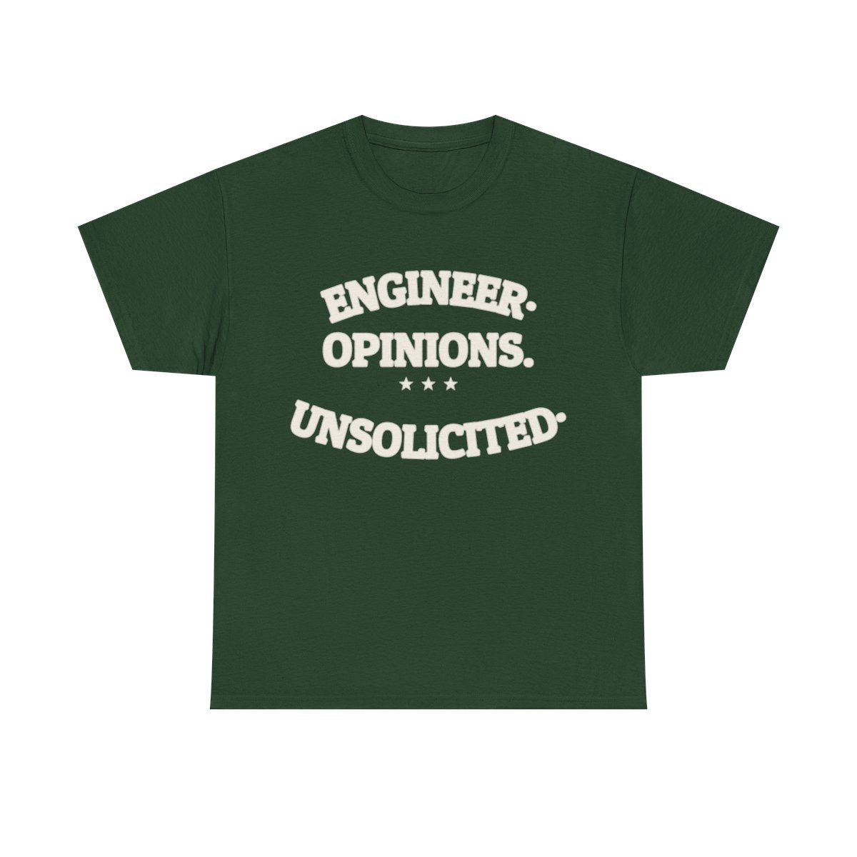 ENGINEER. OPINIONS. UNSOLICITED. — Funny Tee | Dry Humor | NullMade