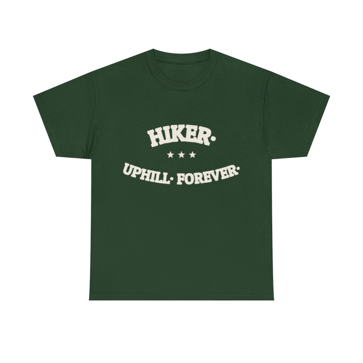 HIKER. UPHILL. FOREVER. — Graphic Tee | Darkly Humorous | NullMade