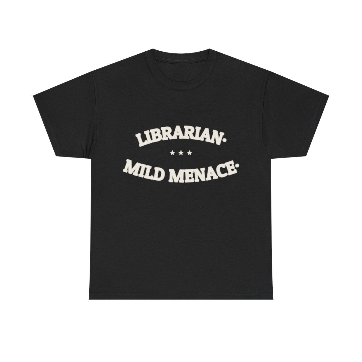 LIBRARIAN. MILD MENACE. — Graphic Tee | Funny Librarian Gift | NullMade