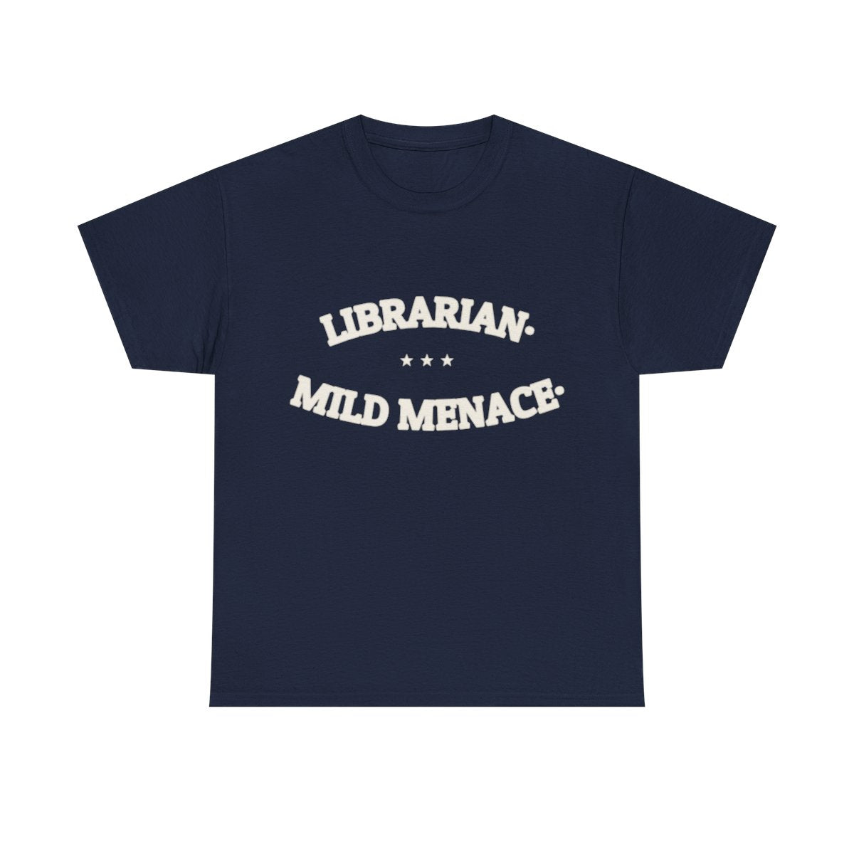 LIBRARIAN. MILD MENACE. — Graphic Tee | Funny Librarian Gift | NullMade