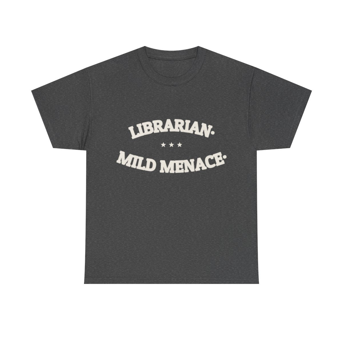 LIBRARIAN. MILD MENACE. — Graphic Tee | Funny Librarian Gift | NullMade