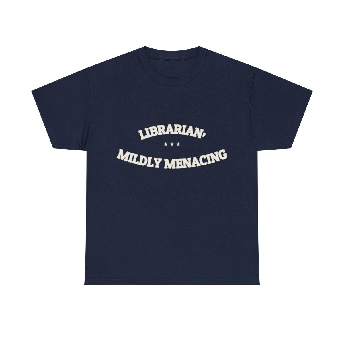 LIBRARIAN, MILDLY MENACING — T-Shirt | Funny Identity | NullMade