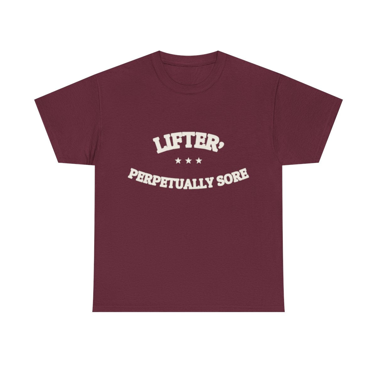 LIFTER, PERPETUALLY SORE — T-Shirt | Funny Workout Gift | NullMade