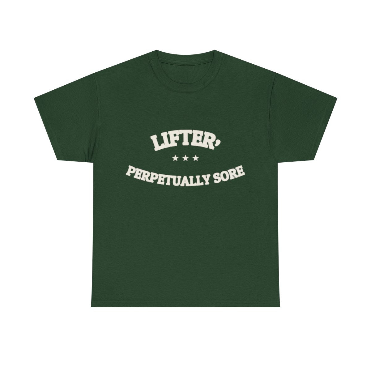 LIFTER, PERPETUALLY SORE — T-Shirt | Funny Workout Gift | NullMade